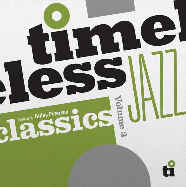 Gilles Peterson – Timeless Jazz Classics Volume 3