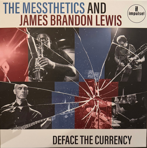The Messthetics And  James Brandon Lewis – Deface The Currency