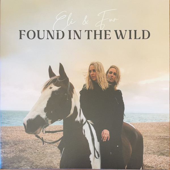 Eli & Fur – Found In The Wild