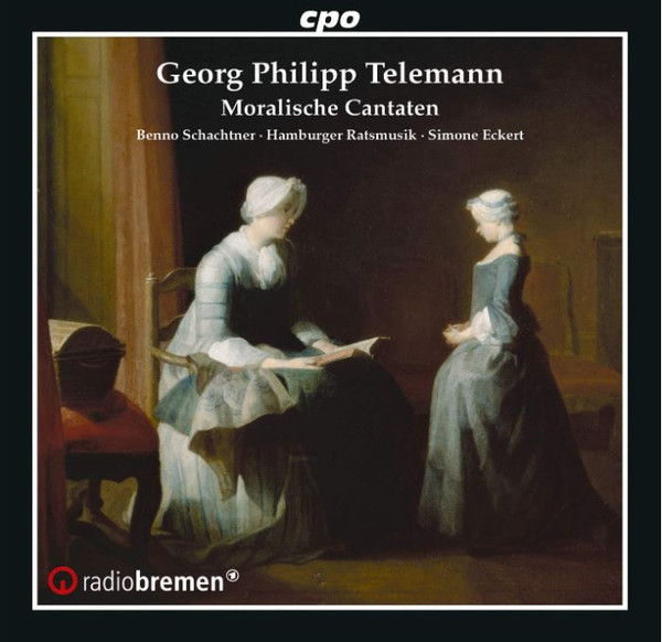 Georg Philipp Telemann - Benno Schachtner • Hamburger Ratsmusik • Simone Eckert – Moralische Cantaten