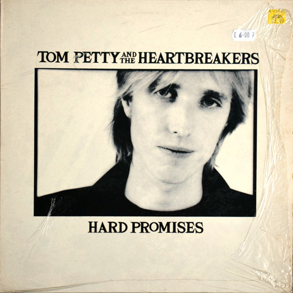 Tom Petty And The Heartbreakers – Hard Promises