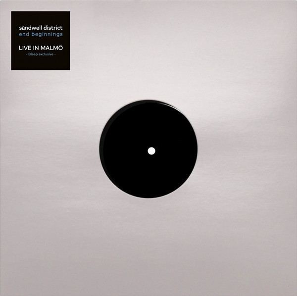 Sandwell District – End Beginnings Live In Malmö
