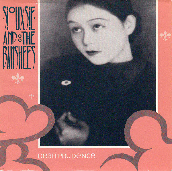 Siouxsie & The Banshees – Dear Prudence