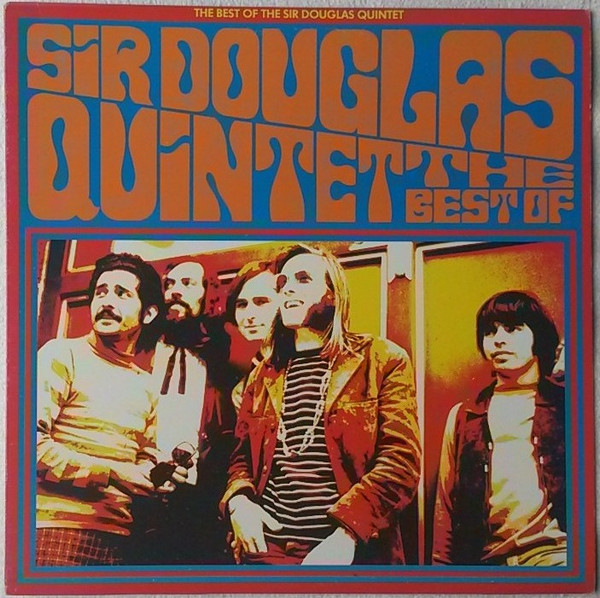 Sir Douglas Quintet – The Best Of The Sir Douglas Quintet
