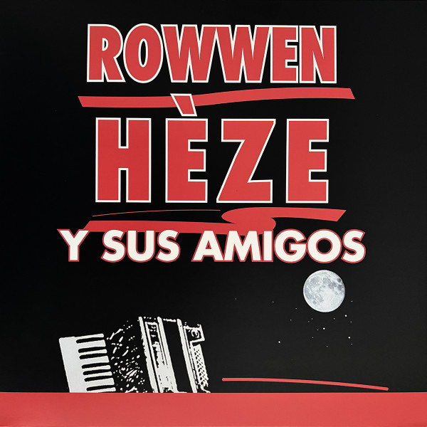 Rowwen Hèze – Y Sus Amigos