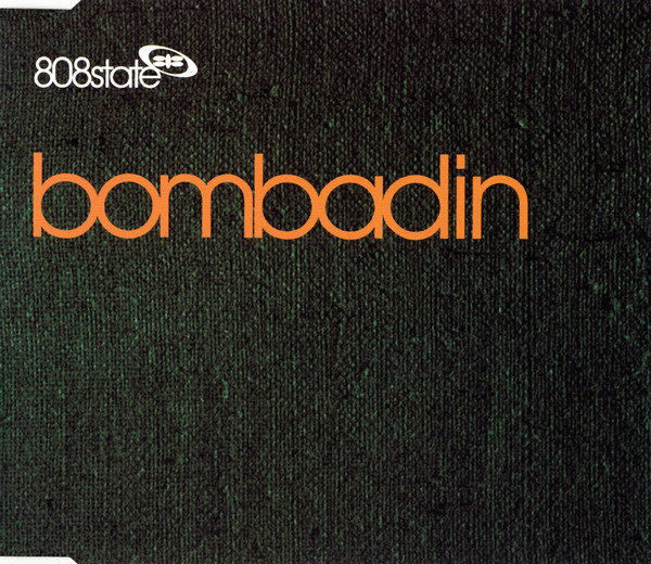 808 State – Bombadin