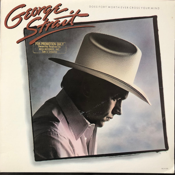 George Strait – Does Fort Worth Ever Cross Your Mind