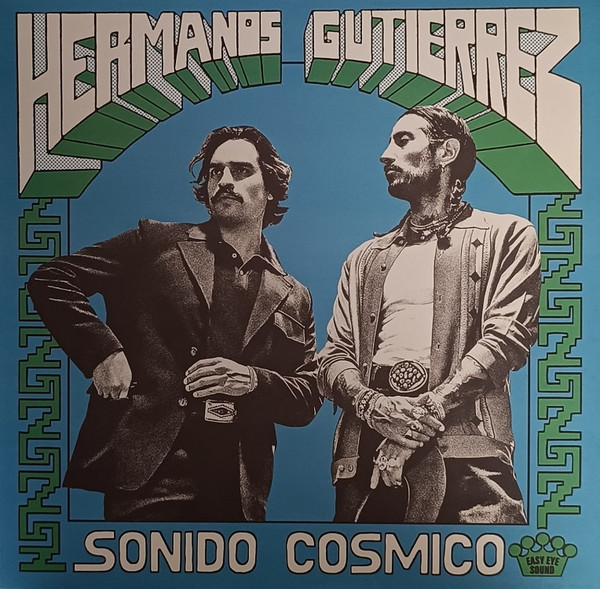 Hermanos Gutiérrez – Sonido Cósmico