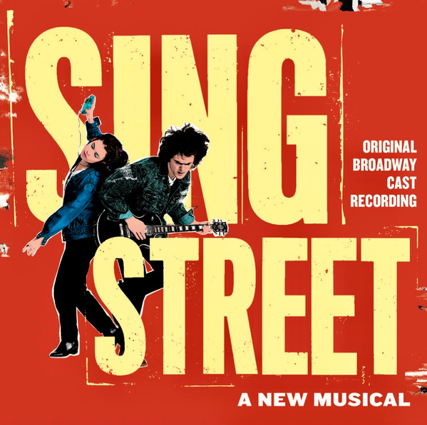 Gary Clark &  John Carney,  Various – Sing Street (A New Musical) - Original Broadway Cast Recording