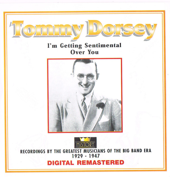 Tommy Dorsey – I'm Getting Sentimental Over You