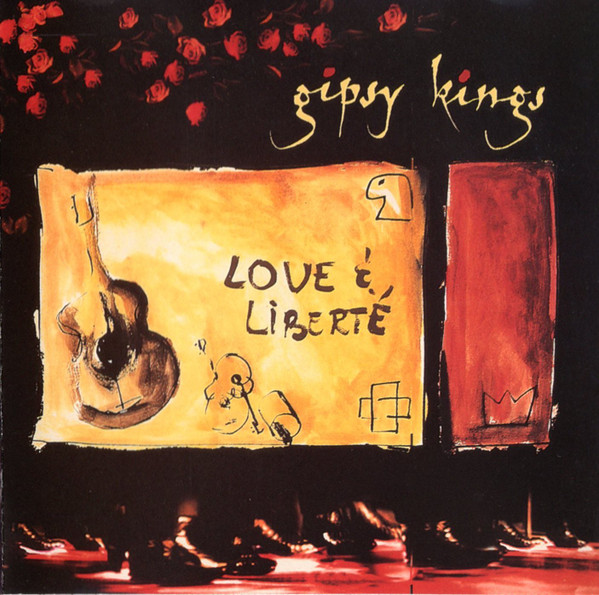 Gipsy Kings – Love & Liberté