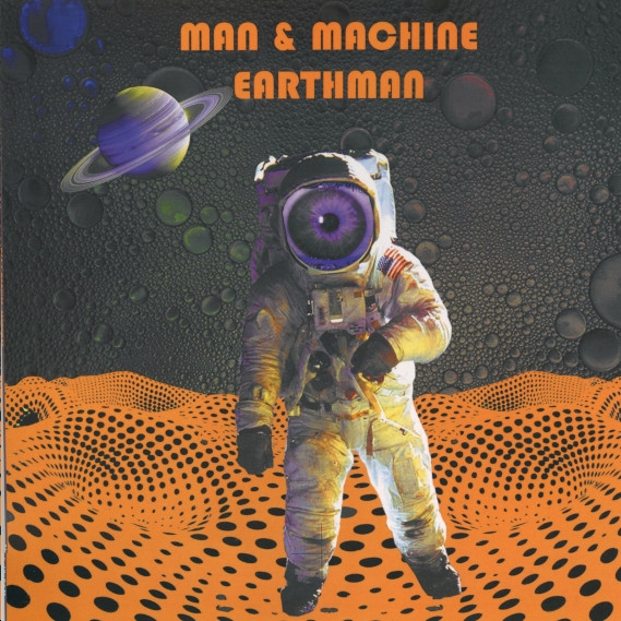 Man & Machine – Earthman