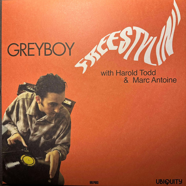 Greyboy With  Harold Todd &  Marc Antoine – Freestylin'