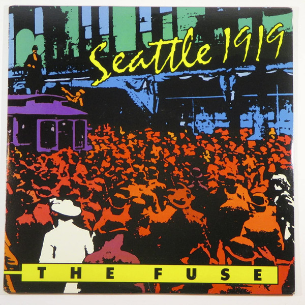 The Fuse – Seattle 1919