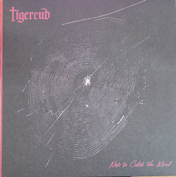 Tigercub – Nets To Catch The Wind