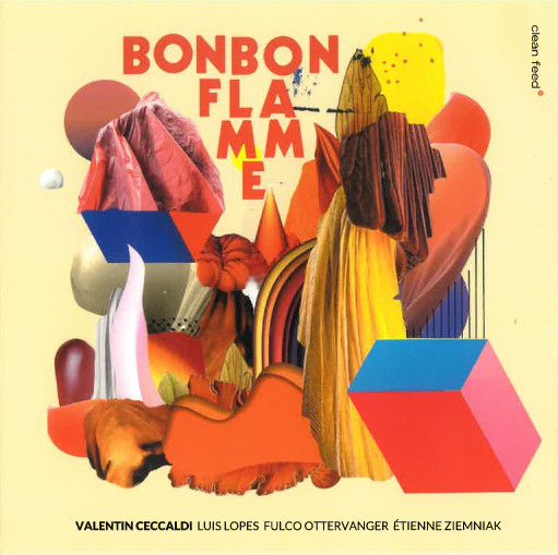 Valentin Ceccaldi, Luís Lopes, Fulco Ottervanger, Etienne Ziemniak – Bonbon Flamme