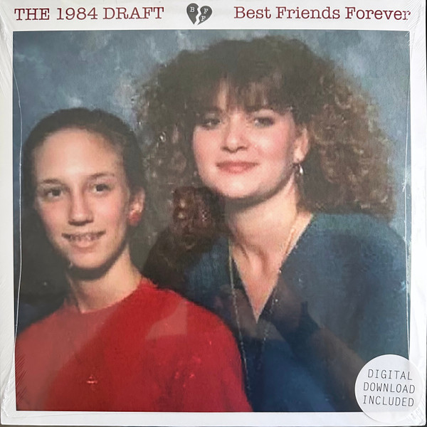 The 1984 Draft – Best Friends Forever
