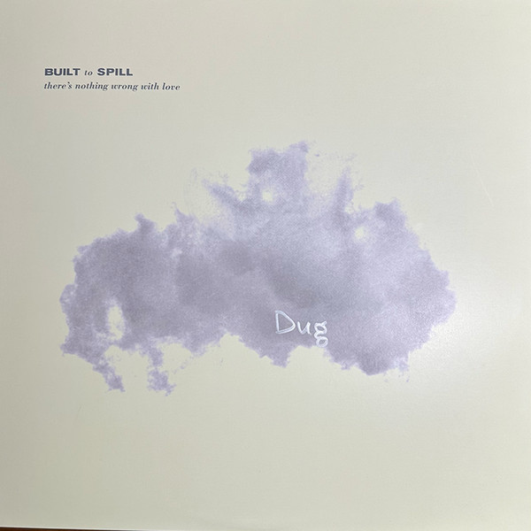 Built To Spill – There's Nothing Wrong With Love