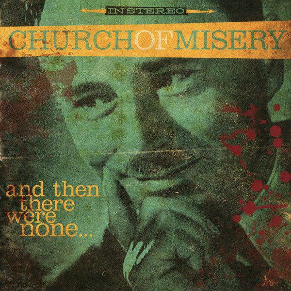 Church Of Misery – And Then There Were None...