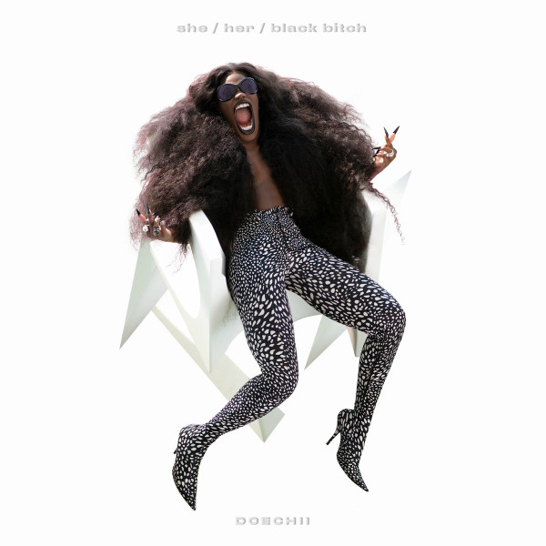 Doechii – She / Her / Black Bitch