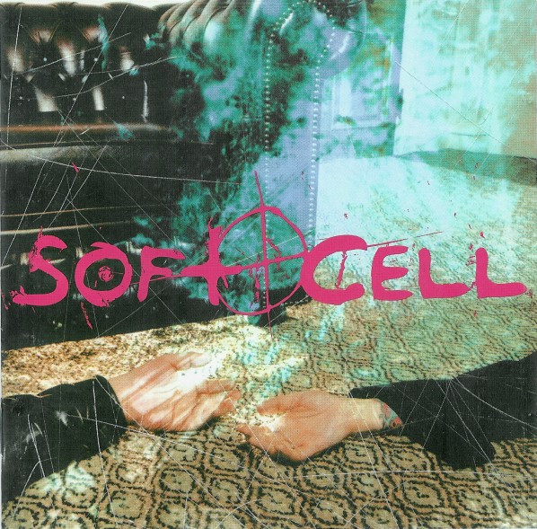 Soft Cell – Cruelty Without Beauty