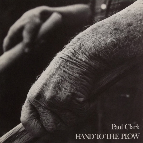Paul Clark – Hand To The Plow