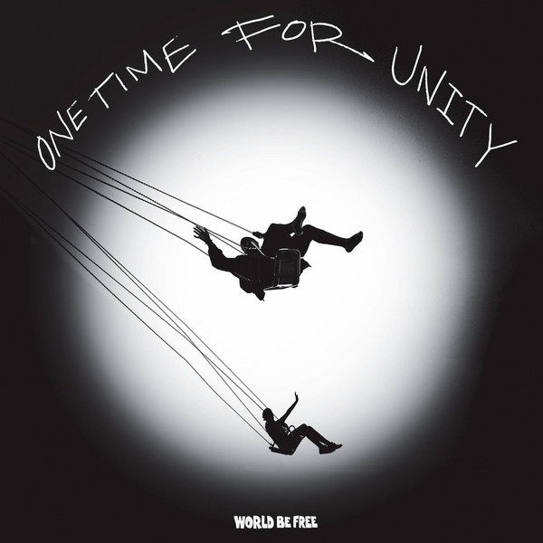 World Be Free – One Time For Unity
