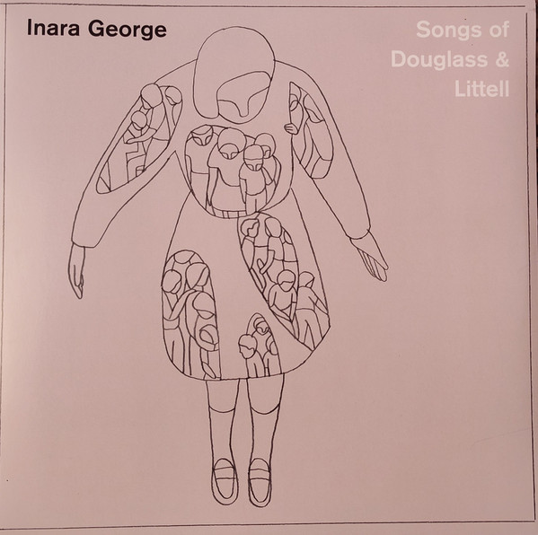 Inara George – Songs of Douglass & Littell