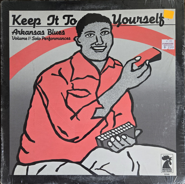 Various – Keep It To Yourself Arkansas Blues Volume 1: Solo Performances