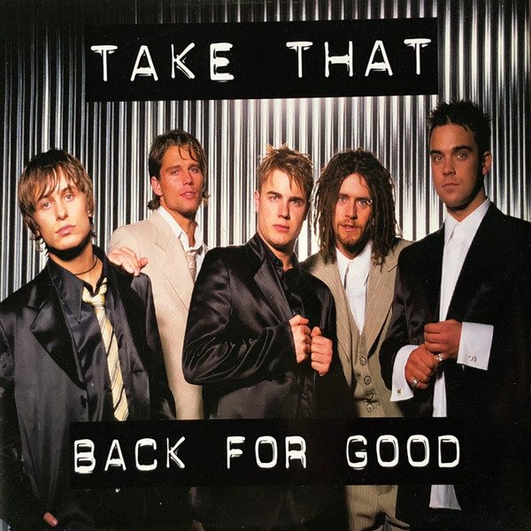 Take That – Back For Good