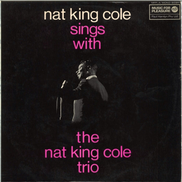 The Nat King Cole Trio – Nat King Cole Sings With The Nat King Cole Trio