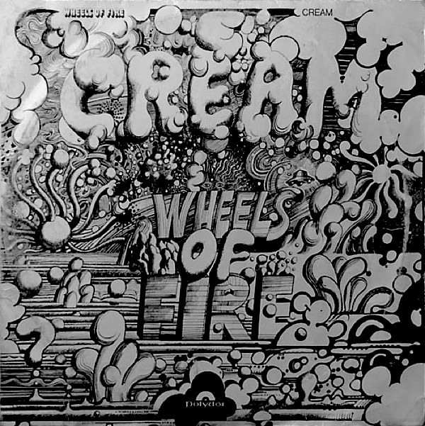 Cream – Wheels Of Fire