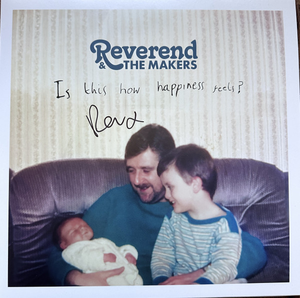 Reverend And The Makers – Is This How Happiness Feels?