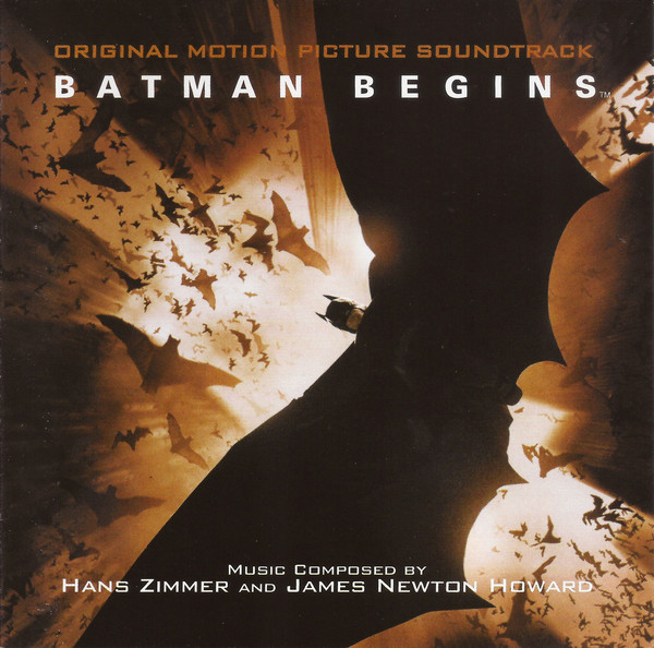 Hans Zimmer And  James Newton Howard – Batman Begins: Original Motion Picture Soundtrack