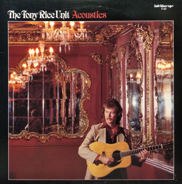 The Tony Rice Unit – Acoustics