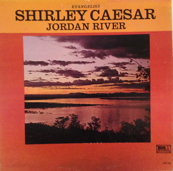 Shirley Caesar – Jordan River