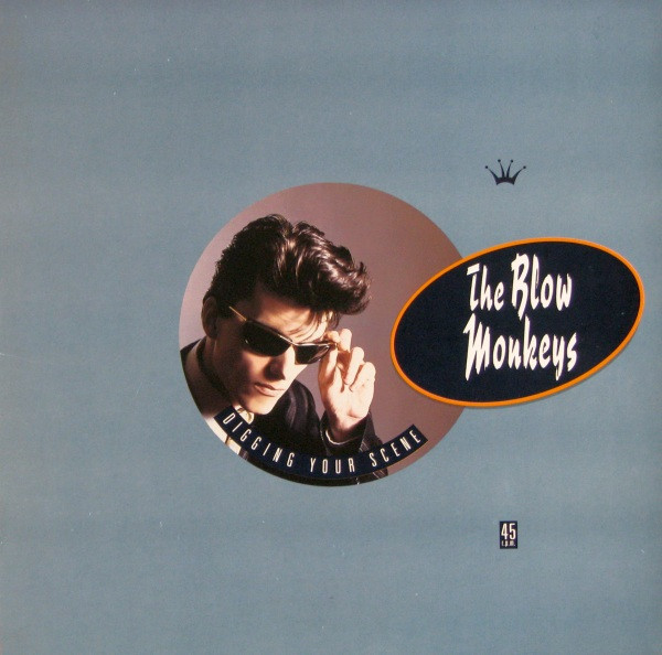 The Blow Monkeys – Digging Your Scene