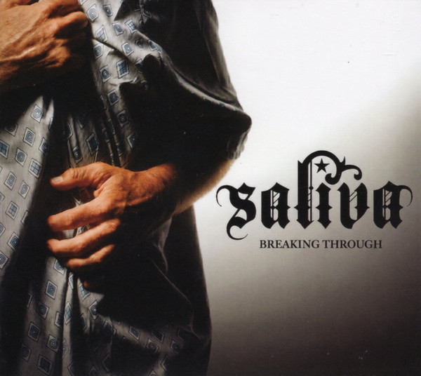 Saliva – Breaking Through