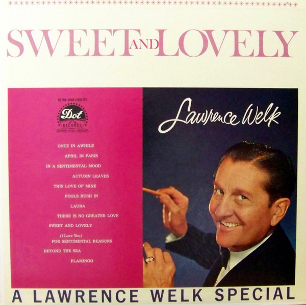 Lawrence Welk – A Lawrence Welk Special--Sweet And Lovely