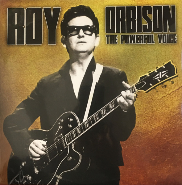 Roy Orbison – The Powerful Voice