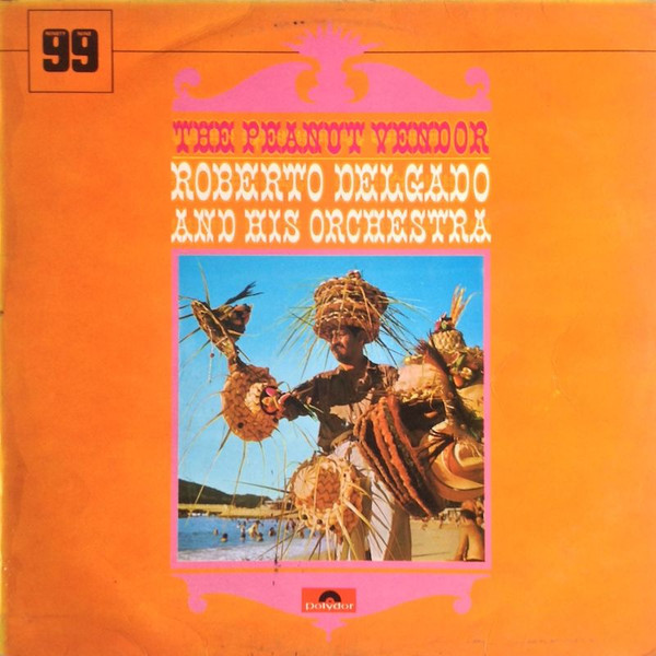 Roberto Delgado & His Orchestra – The Peanut Vendor