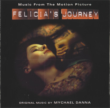 Mychael Danna – Felicia's Journey (Music From The Motion Picture)