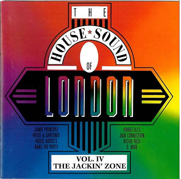 Various – The House Sound Of London - Vol. IV - "The Jackin' Zone"
