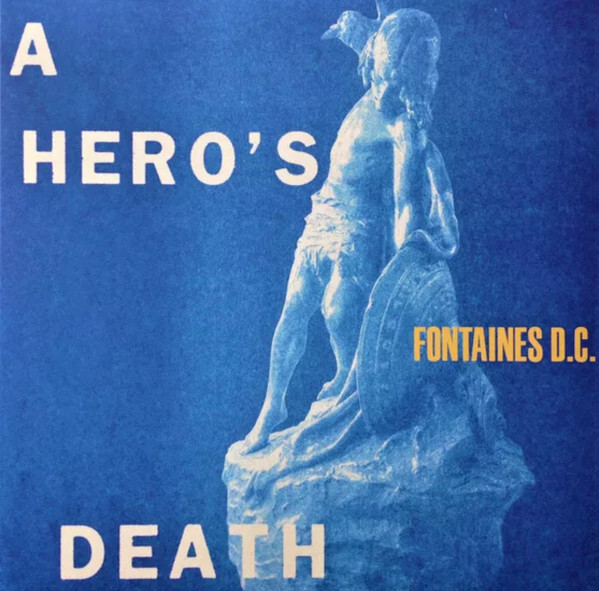 Fontaines D.C. – A Hero's Death