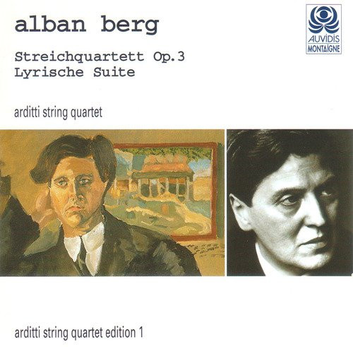 Alban Berg - Arditti Quartet – Streichquartett Op.3 / Lyrische Suite