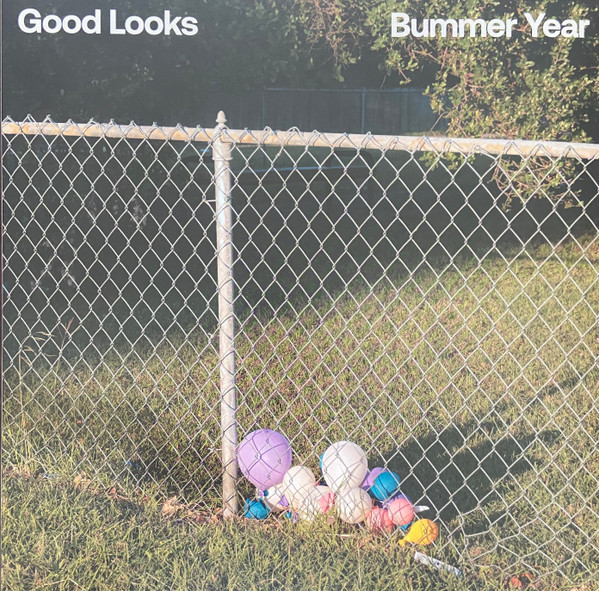 Good Looks – Bummer Year