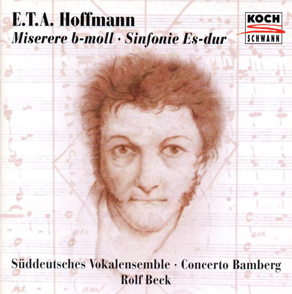 E.T.A. Hoffmann -  Süddeutsches Vokalensemble •  Concerto Bamberg •  Rolf Beck – Miserere B-moll / Sinfonie Es-dur