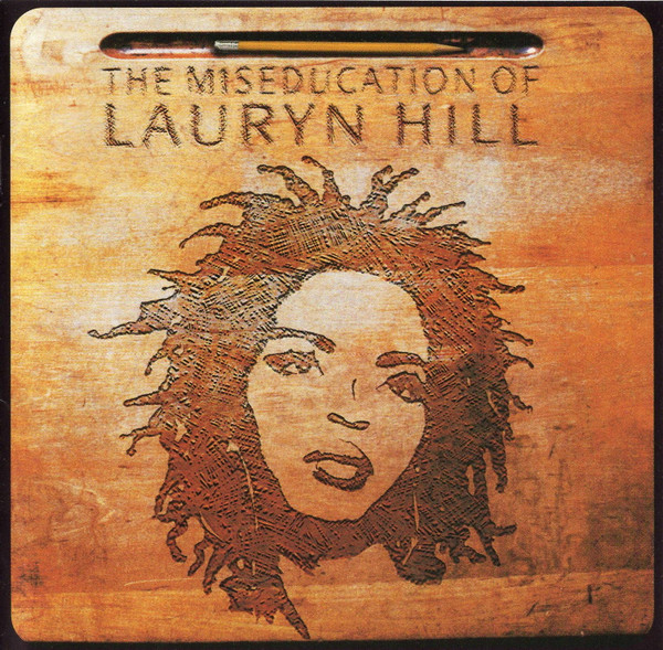Lauryn Hill – The Miseducation Of Lauryn Hill