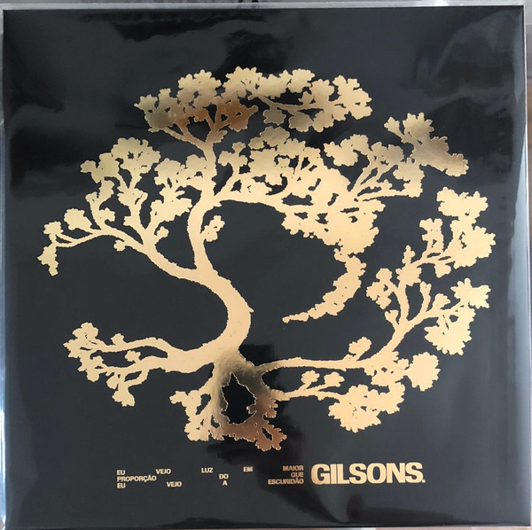 Gilsons – Eu Vejo Luz Em Maior Proporção Do Que Eu Vejo A Escuridão