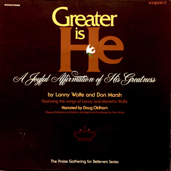 Lanny Wolfe, Don Marsh, Doug Oldham, Dallas Holm, Ben Speer – Greater Is He